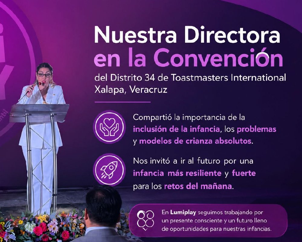 Nuestra Directora General de Lumiplay participo la Convención del Distrito 34 de Toastmasters International en Xalapa, Veracruz.